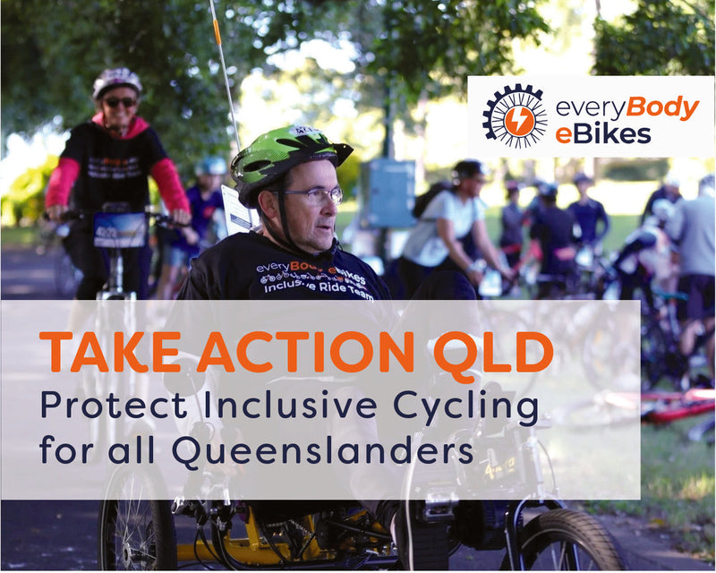 Advocacy Update - TAKE ACTION QLD: Protect Inclusive Cycling in Queensland